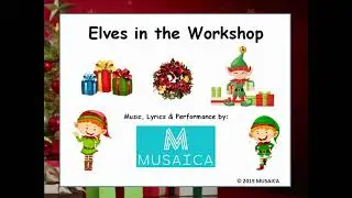 ELVES IN THE WORKSHOP - song by MUSAICA - ages 4 - 7