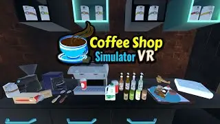 Coffee Shop Simulator VR | Part 1 | Oculus Quest 3