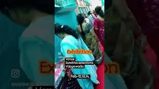Exhibition Vibes, 12,13,14 th, Surekha selections, Vijayawada,