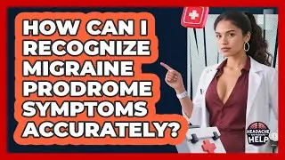 How Can I Recognize Migraine Prodrome Symptoms Accurately? - Headache and Migraine Help