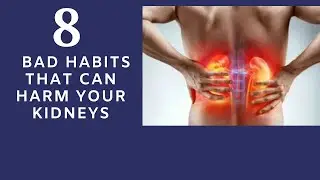 8 Bad Habits That can Negatively Affect kidney Health.