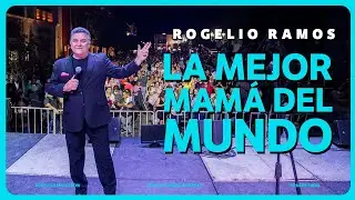 LA MEJOR MAMÁ DEL MUND0 - Rogelio Ramos (Stand Up Comedy México)