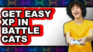 How to Get Easy XP in Battle Cats - Full Guide
