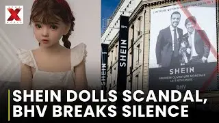 Shein doll scandal | BHV clarifies stance as Shein faces Pedopornography Allegations | NewsXWorld