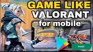 Games like valorent mobile | copy of valorent mobile