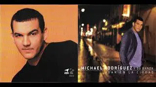 MICHAEL RODR&Iacute;GUEZ Y SU BANDA  -  JUAN EN LA CIUDAD(FULL &Aacute;LBUM)
