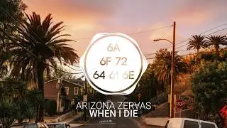 Arizona Zervas - When I Die (Prod. 94 Skrt & Musik Majorx)
