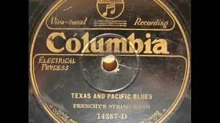TEXAS AND PACIFIC BLUES by FRENCH'S STRING BAND COLUMBIA 14387D