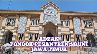 ADZAN PONDOK PESANTREN SRUNI JATIM