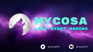 Late Night Gaming with Mycosa