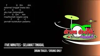 Five Minutes - Selamat Tinggal (drums only) [chord gitar & lirik]