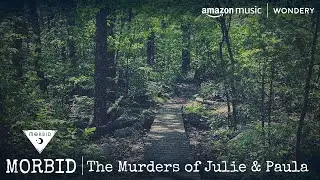 The Murders of Julie Crocker & Paula Menendez | Morbid: A True Crime Podcast