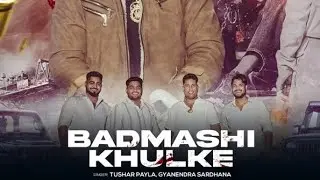 Badmashi khulke |Tushar Payla|Gyander Sardana|Divyansh Sharma||@tusharpayla