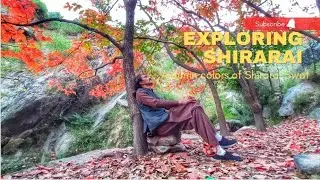 AUTUMN IN SHIRARAI | SWAT | Inam Munir| exploring Shirarai Swat