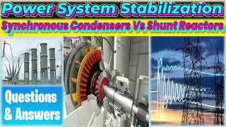 Power System Stabilization | Synchronous Condensers Vs Shunt Reactors | System Stabilization MCQs
