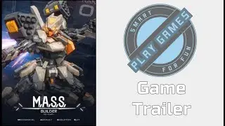 M.A.S.S. Builder - Game Trailer