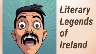 Ireland's Literary Legends: Writers and Poets