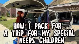 How I Pack For A Trip For My Special Needs Children