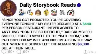 [ Full Story ]“Since You Got Promoted, You’re Covering Everyone Tonight,” My Sister Declared...