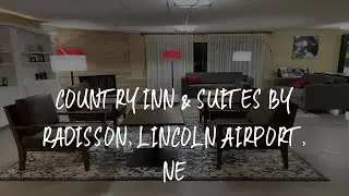 Country Inn & Suites by Radisson, Lincoln Airport, NE Review - Lincoln , United States of America