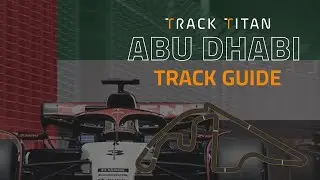 F1 23 | Abu Dhabi Track Guide