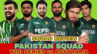 PAKISTAN T20I SQUAD vs AUSTRALIA|SQUAD REVIEW|PAK vs AUS|WC PREPARATION DONE OR NOT?