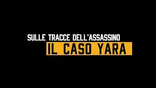 Yara Gambirasio, la scomparsa e il caso