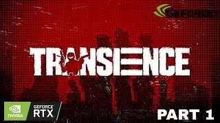 TRANSIENCE | GAMEPLAY PART-I | MOST DIFFICULT GAME | RTX 2060 SUPER | ULTRA GRAPHICS