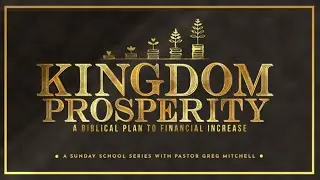 Kingdom Prosperity #1 | Pastor Jack Miller | Sunday School | Jan 25th