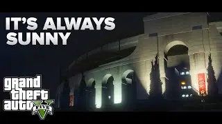 It's Always Sunny in Philadelphia Intro - GTA V Edition
