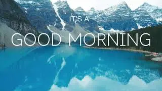 Abraham Hicks - Good Morning Rampage For A Good Day (With Music)