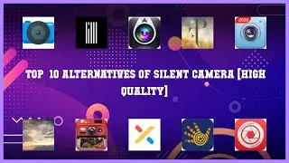 Silent Camera [High Quality] | Top 16 Alternatives of Silent Camera [High Quality]