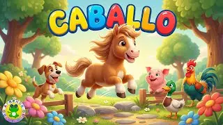 CANCI&Oacute;N DEL CABALLO 🐴 Canciones Infantiles | Aprende Cantando 🎶🌾
