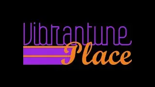 Vibrantune Place BGM