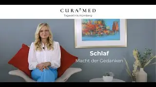 Macht der Gedanken | Schlafmedizin | CuraMed Tagesklinik Nürnberg