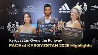 FACE of KYRGYZSTAN 2025 highlights | Road to FACE of ASIA