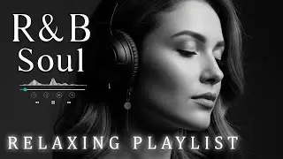 【R&B Soul】Romantic R&B Soul Vibes – Smooth & Relaxing Soulful Mix for Love & Chill Nights