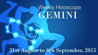 Gemini Weekly Horoscope From 31st August 2015
