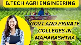 B.TECH AGRI ENGINEERING COLLEGES IN MAHARASHTRA|| B.TECH AGRI ENGINEERING#btech #agriengineering