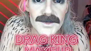 DRAG KING MAKEUP TUTORIAL