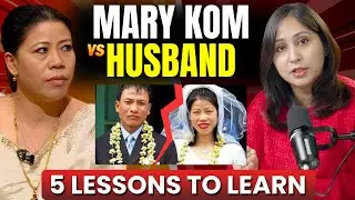 Mary Kom vs Husband 💔 5 Relationship Lessons for Everyone by Dr. Shikha Sharm Rishi