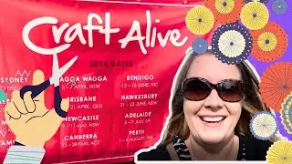 Craft Alive Craft Show Hobart September 2024 | What was it like?