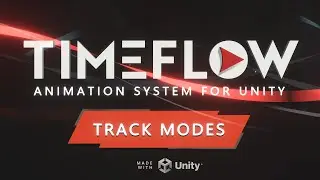 Tutorial 21 - Track Modes (Timeflow Animation System for Unity)