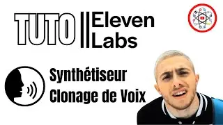 Cloner une Voix + Synthétiseur de Voix avec l'IA Eleven Labs (Tuto)