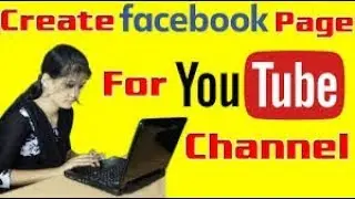 How To Make a Facebook Page For Your YouTube Channel