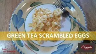 Green Tea Scrambled Eggs (made with no cooking oil or butter)