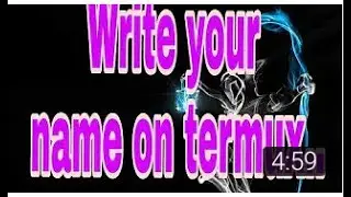 How to write your name on termux 2020