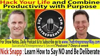 091 Hack Your Life and Combine Productivity with Purpose with Nick Snapp of Inspire Me Solutions