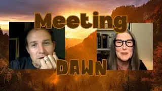 Meeting Dawn
