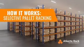 HOW IT WORKS:: Selective Pallet Racking